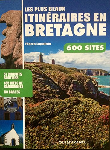 Les plus beaux itinéraires en Bretagne, 600 sites von OUEST FRANCE