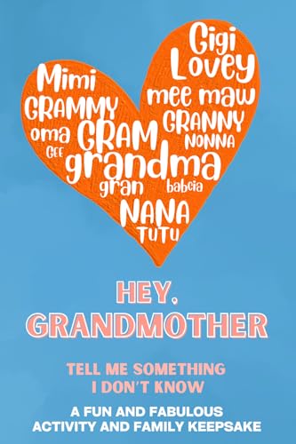 Hey, Grandmother! Tell Me Something I Don’t Know von Self-Published
