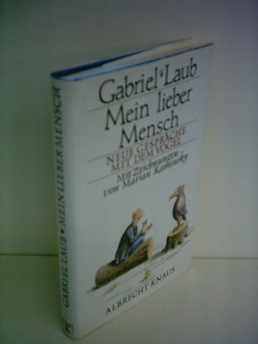 Mein lieber Mensch. Neue Gespräche mit dem Vogel
