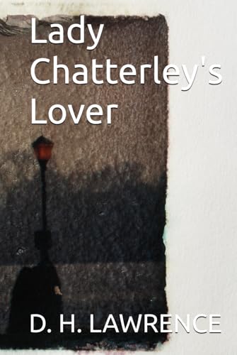 Lady Chatterley's Lover Lady Chatterley's Lover von Independently published