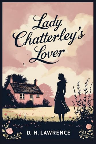 Lady Chatterley's Lover Lady Chatterley's Lover von Independently published
