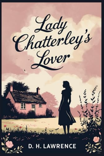 Lady Chatterley's Lover Lady Chatterley's Lover von Independently published