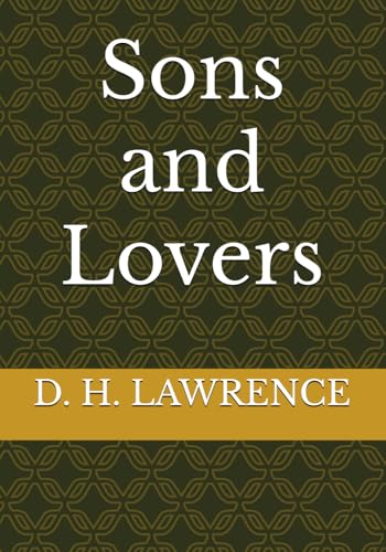 Sons and Lovers Sons and Lovers