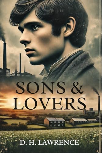 Sons and Lovers Sons and Lovers