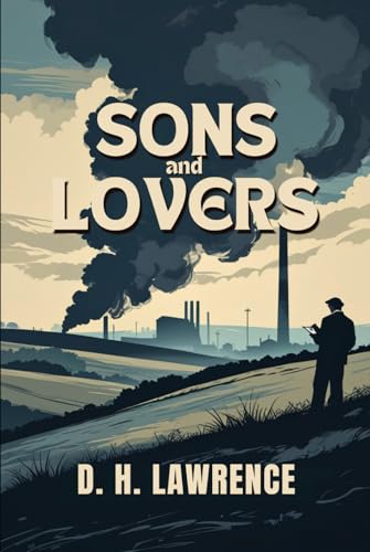 Sons and Lovers Sons and Lovers von Independently published