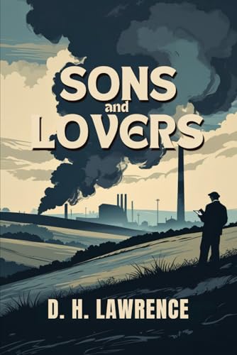 Sons and Lovers Sons and Lovers von Independently published