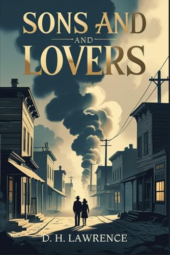 Sons and Lovers Sons and Lovers von Independently published