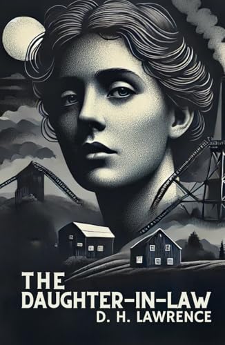 The Daughter-in-Law: A Play in Four Acts The Daughter-in-Law: A Play in Four Acts von Independently published