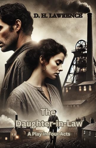 The Daughter-in-Law: A Play in Four Acts The Daughter-in-Law: A Play in Four Acts von Independently published