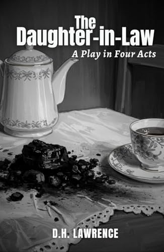 The Daughter-in-Law: A Play in Four Acts The Daughter-in-Law: A Play in Four Acts von Independently published