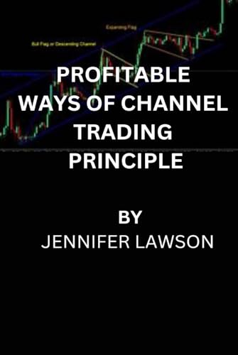 PROFITABLE WAYS OF CHANNEL TRADING PRINCIPLE von Independently published