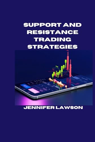 SUPPORT AND RESISTANCE TRADING STRATEGIES von Independently published