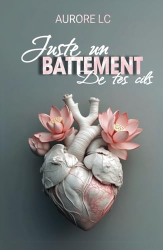 Juste un battement de tes cils von Independently published