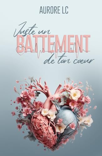 Juste un battement de ton cœur von Independently published