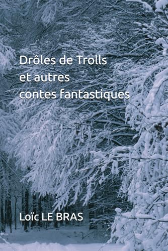 Drôles de Trolls et autres contes fantastiques von Independently published