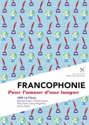 Francophonie: Pour l'amour d'une langue Francophonie: Pour l'amour d'une langue von NEVICATA