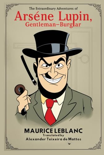The Extraordinary Adventures of Arsene Lupin, Gentleman-Burglar The Extraordinary Adventures of Arsene Lupin, Gentleman-Burglar von Independently published