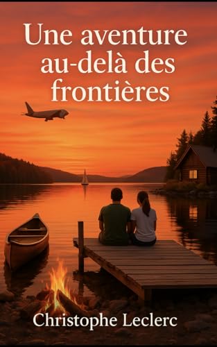 Une aventure au-delà des frontières von Independently published