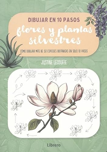 DIBUJAR FLORES Y PLANTAS SILVESTRES EN 10 PASOS DIBUJAR FLORES Y PLANTAS SILVESTRES EN 10 PASOS von LIBRERO