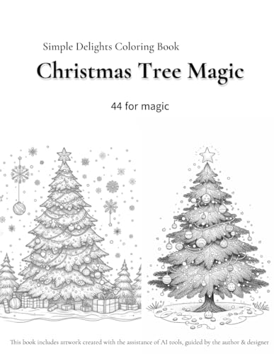 Simple Delights Coloring Book: Christmas Tree Magic 44 for magic von Independently published