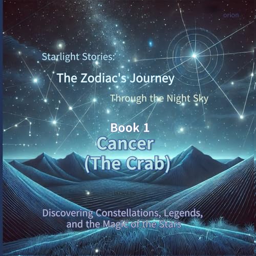 EASY BOOK Starlight Stories The Zodiac's Journey Through the Night Sky: Book 1 - Cancer (The Crab) von Independently published