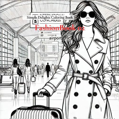 Simple Delights Coloring Book - FashionBook 02: airport chic von Independently published