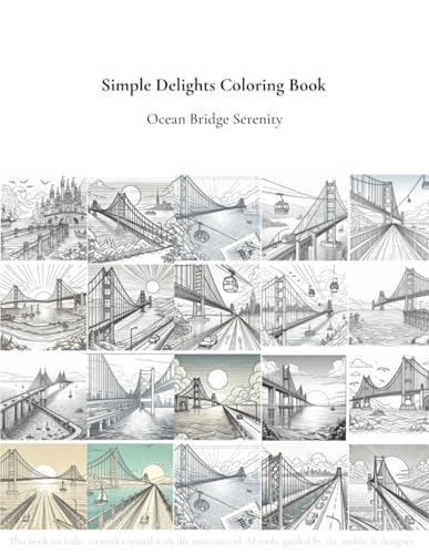 Simple Delights Coloring Book: Ocean Bridge Serenity von Independently published