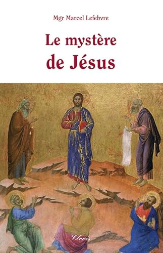 Le mystère de Jésus von CLOVIS-FIDELITER