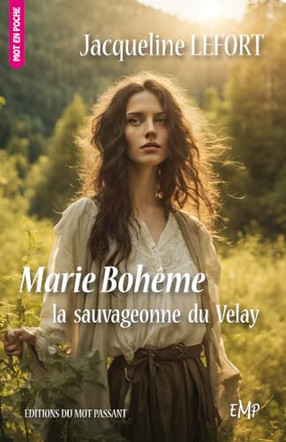 Marie Bohême, la sauvageonne du Velay (MOT en POCHE) von MOT PASSANT