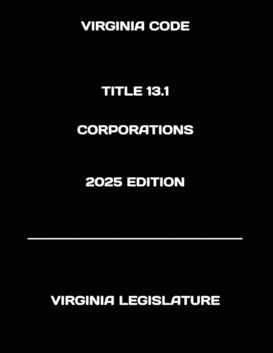 VIRGINIA CODE TITLE 13.1 CORPORATIONS 2025 EDITION von Independently published