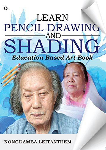 Learn Pencil Drawing & Shading: Education based Art Book