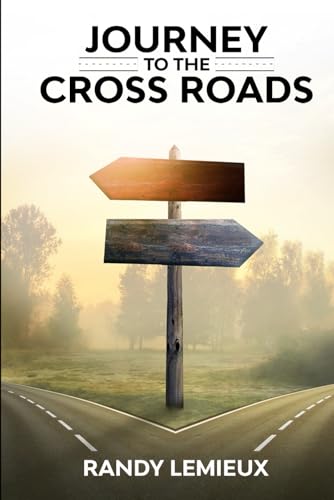 JOURNEY TO THE CROSS ROADS von Authors Hike