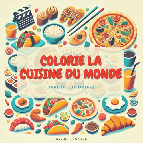 COLORIE LA CUISINE DU MONDE von Independently published