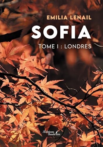 Sofia - Tome I: Londres Sofia - Tome I: Londres von Baudelaire