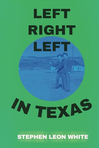 LEFT RIGHT LEFT IN TEXAS von Self Publishing