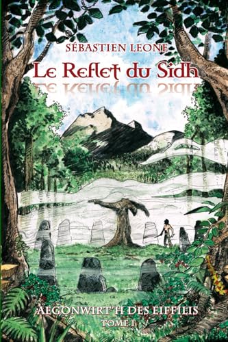Le Reflet du Sidh (Aegonwirt'h des Eiffilis, Band 1) von Auto-édition
