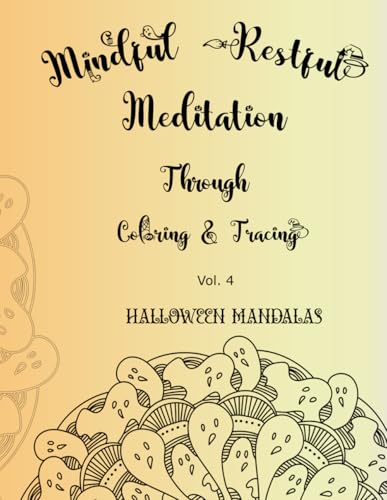 Mindful Restful Meditation Through Coloring & Tracing vol.4