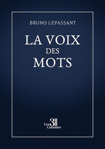 La voix des mots La voix des mots von Les trois colonnes