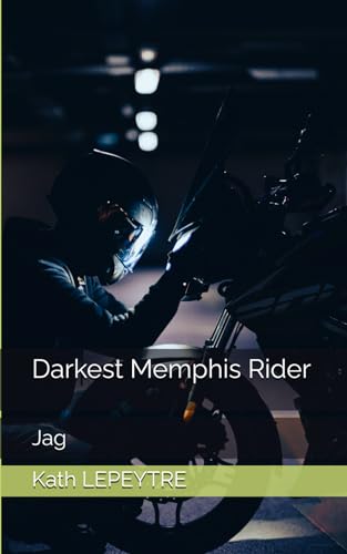 Darkest Memphis Rider: Jag von Independently published