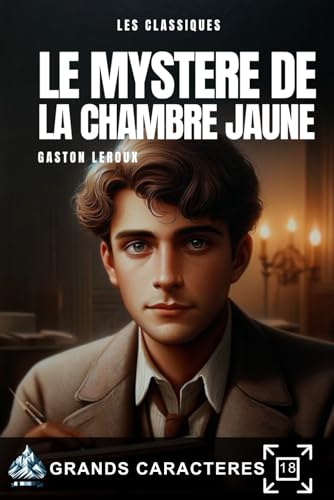 Le mystère de la chambre jaune, Gaston Leroux: Livre grands caractères pour séniors et malvoyants von Independently published