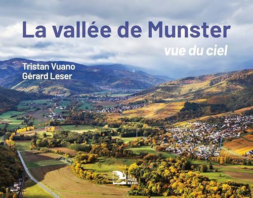 La vallée de Munster, vue du ciel von La Nuée Bleue