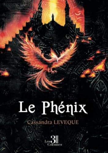 Le Phénix Le Phénix von Les trois colonnes