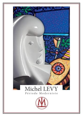 MICHEL LEVY PERIODE MODERNISTE von Independently published