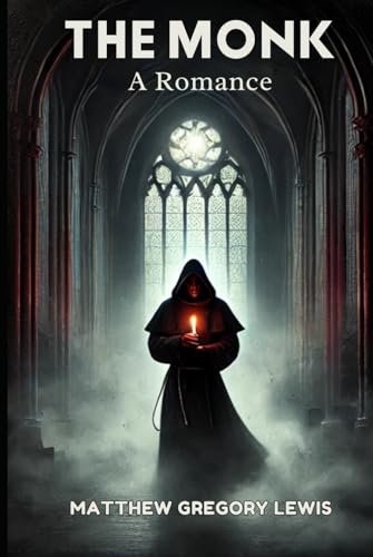 The Monk: A Romance von Independently published