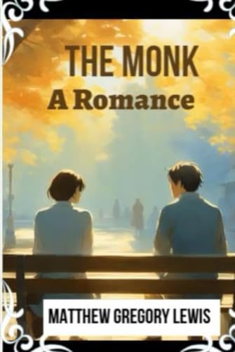 The Monk: A Romance von Independently published