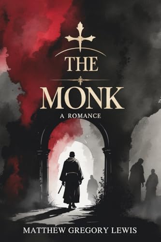 The Monk: A Romance von Independently published