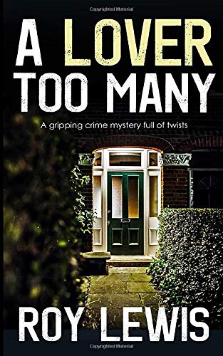 A LOVER TOO MANY a gripping crime mystery full of twists (Inspector John Crow, Band 1) von Joffe Books