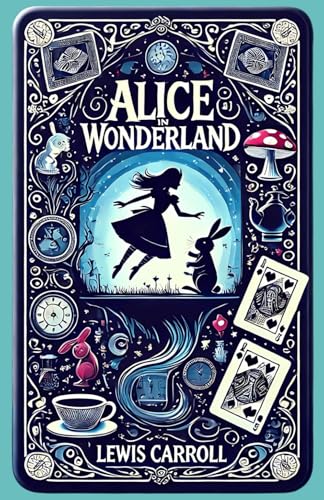 ALICE IN WONDERLAND ALICE IN WONDERLAND von Independently published