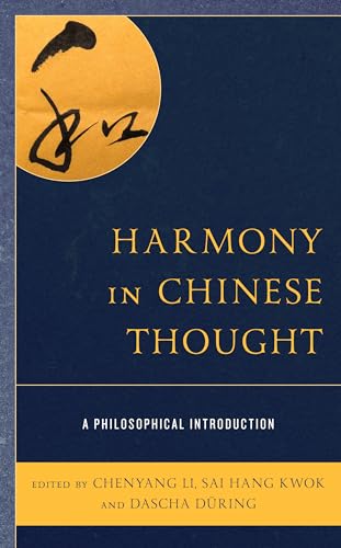 Harmony in Chinese Thought: A Philosophical Introduction von Rowman & Littlefield Publishers