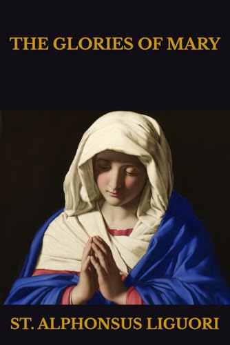 THE GLORIES OF MARY von Independently published